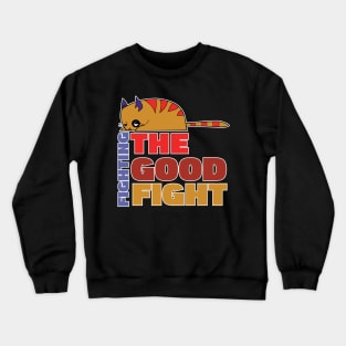 Fighting the Good Fight Crewneck Sweatshirt